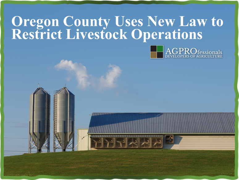 Oregon County Uses New Law to Restrict Livestock Operations AG